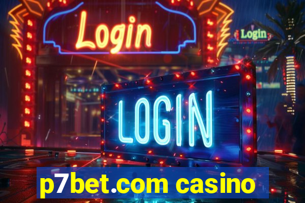 p7bet.com casino